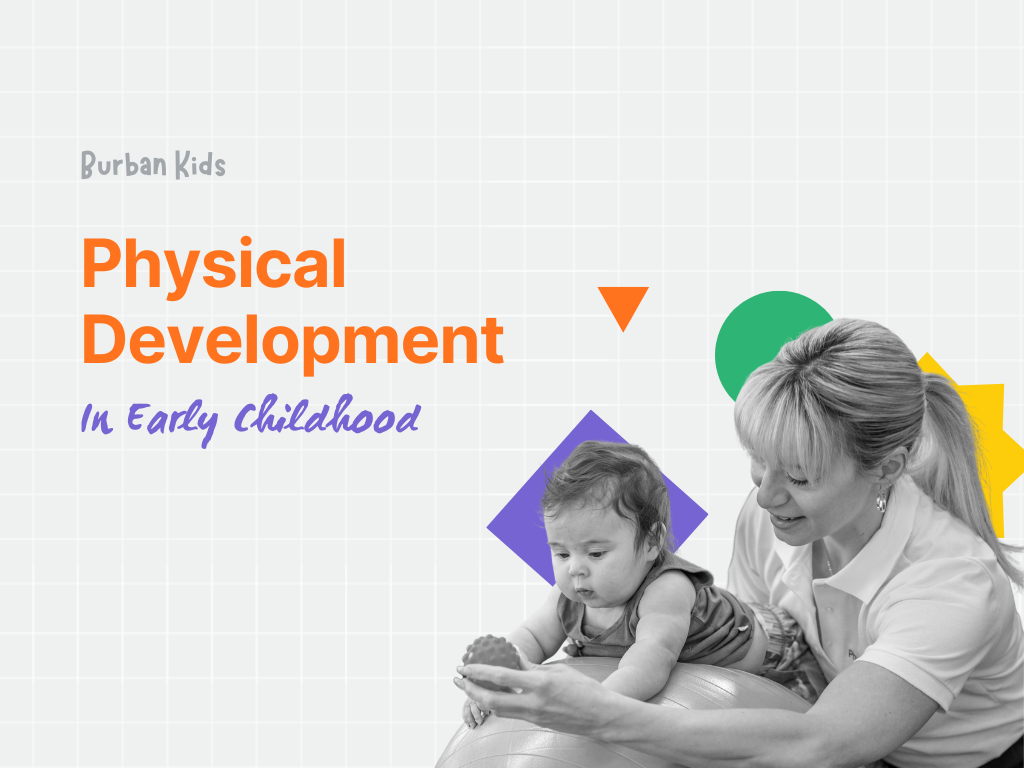 Physical Development In Early Childhood The Ultimate Guide